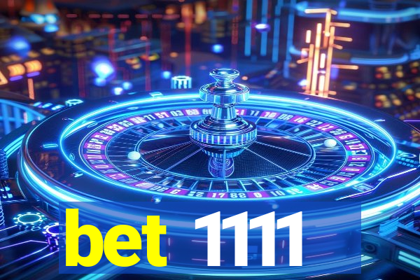 bet 1111